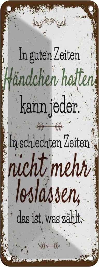 Blechschild 27x10 cm in guten Zeiten Händchen halten Spruch Zitat