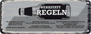 Blechschild 10x27 cm Werkstatt Regeln Maschinen Spruch Zitat