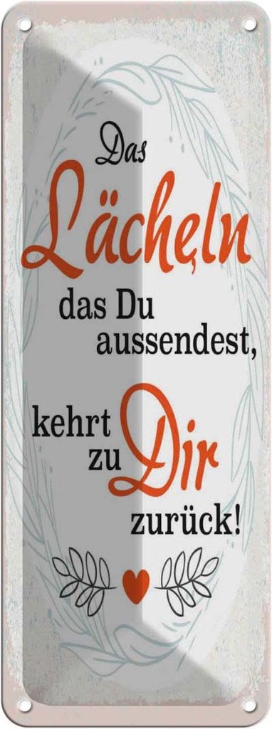 Blechschild 27x10 cm Lächeln kommt zu DIR zurück Spruch Zitat