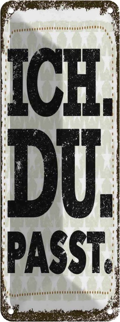 Blechschild 27x10 cm Ich Du Passt Spruch Zitat