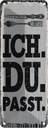 Blechschild 27x10 cm Ich Du passt Gabel Messer Spruch Zitat