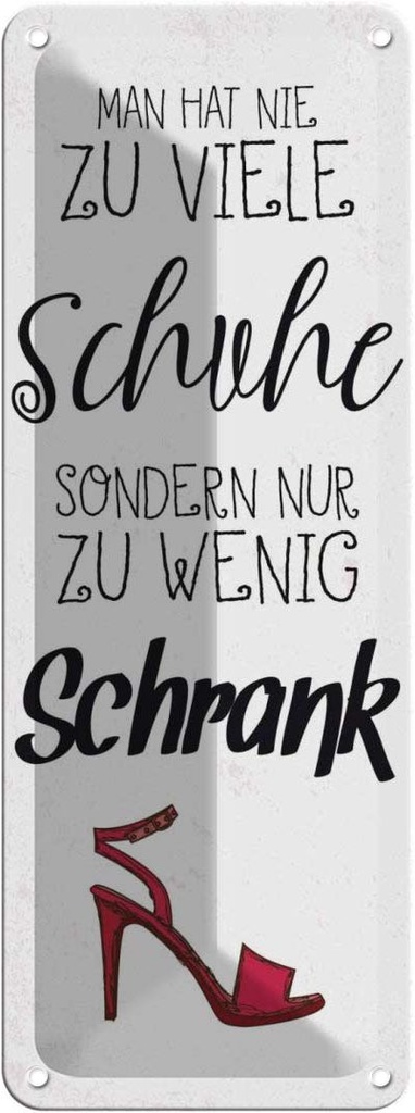 Blechschild 27x10 cm Schuhe nie zu viel Schrank wenig Spruch Zitat