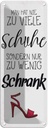 Blechschild 27x10 cm Schuhe nie zu viel Schrank wenig Spruch Zitat