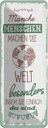Blechschild 27x10 cm Manche Menschen machen die Welt Spruch Zitat