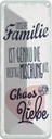 Blechschild 27x10 cm Unsere Familie Chaos Liebe Herz Spruch Zitat
