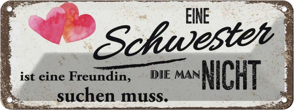 Blechschild 10x27 cm Schwester ist eine Freundin Herz Spruch Zitat