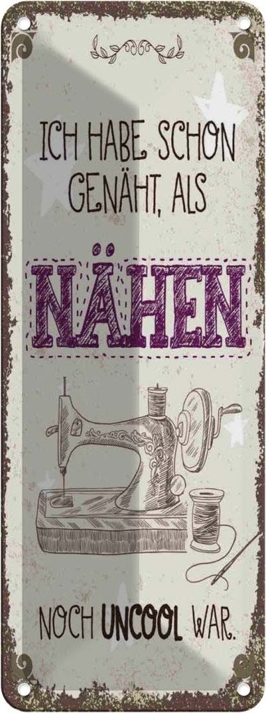 Blechschild 27x10 cm NÄHEN ich habe schon genäht Spruch Zitat