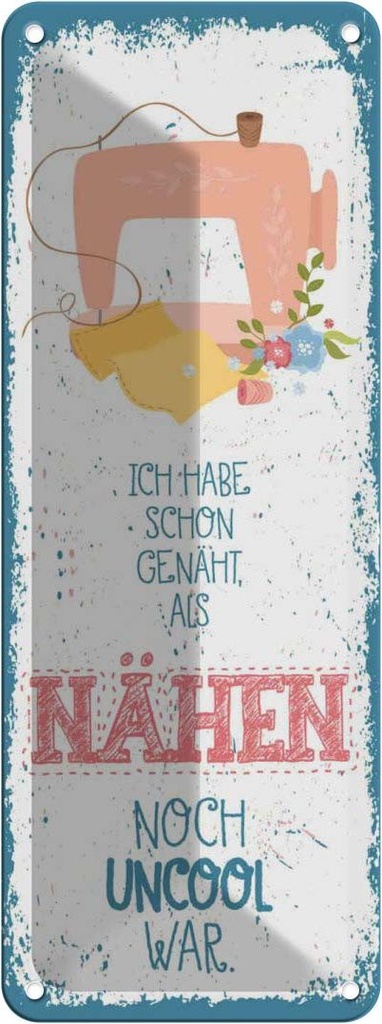 Blechschild 27x10 cm NÄHEN habe schon genäht als Spruch Zitat