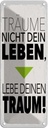 Blechschild 27x10 cm Leben lebe deinen Traum Spruch Zitat