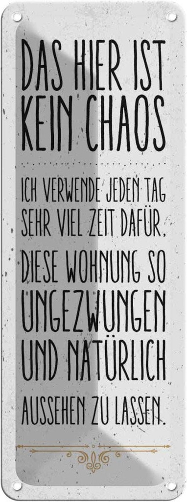 Blechschild 27x10 cm Wohnung hier kein Chaos Spruch Zitat