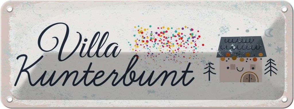 Blechschild 10x27 cm Haus Villa Kuntebunt bunt Spruch Zitat