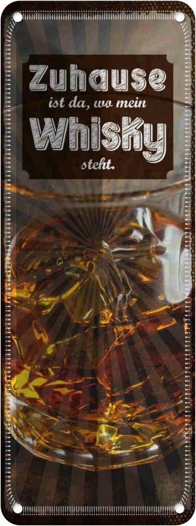 Blechschild 27x10 cm Zuhause ist da, wo mein Whisky Spruch Zitat