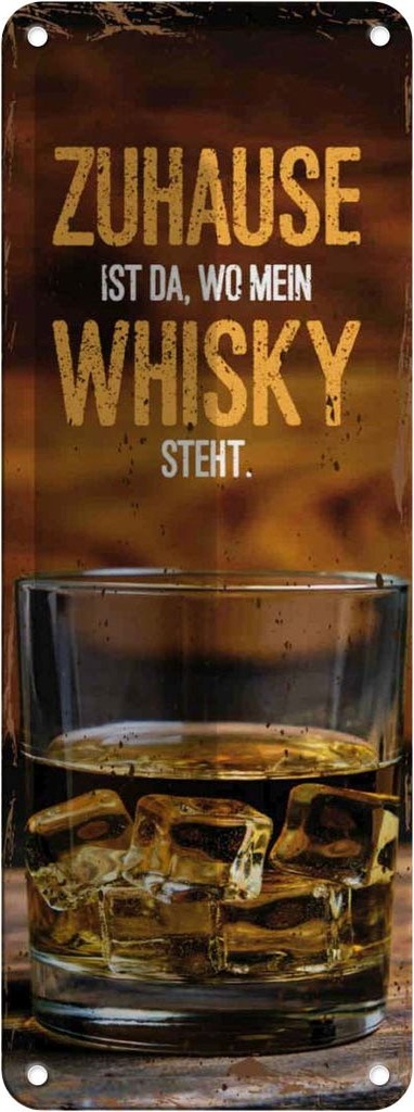 Blechschild 27x10 cm Zuhause ist da wo mein Whisky Spruch Zitat