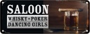 Blechschild 10x27 cm Saloon Whisky Poker Dancing girls