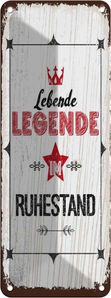 Blechschild 27x10 cm Lebende legende im Ruhestand Spruch Zitat