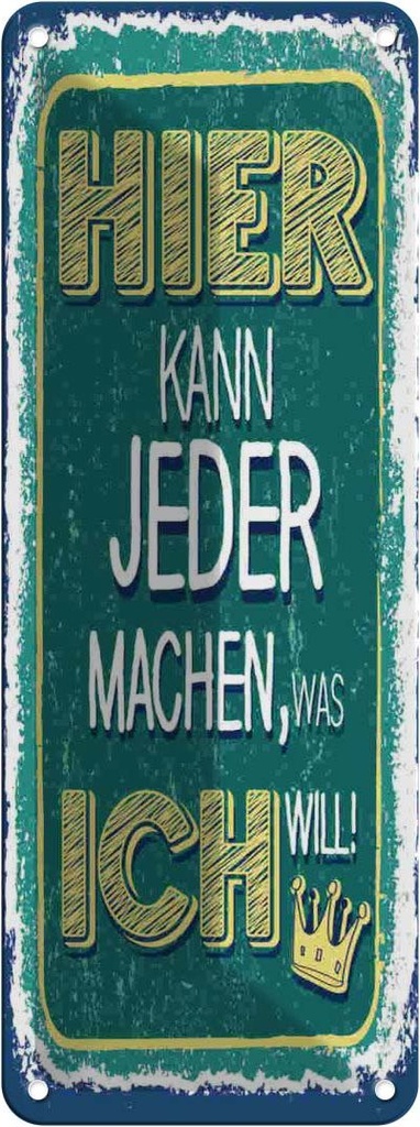 Blechschild 27x10 cm hier kann jeder machen was ich Spruch Zitat