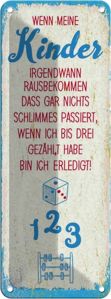 Blechschild 27x10 cm Kinder wenn ich bis drei zähle Spruch Zitat
