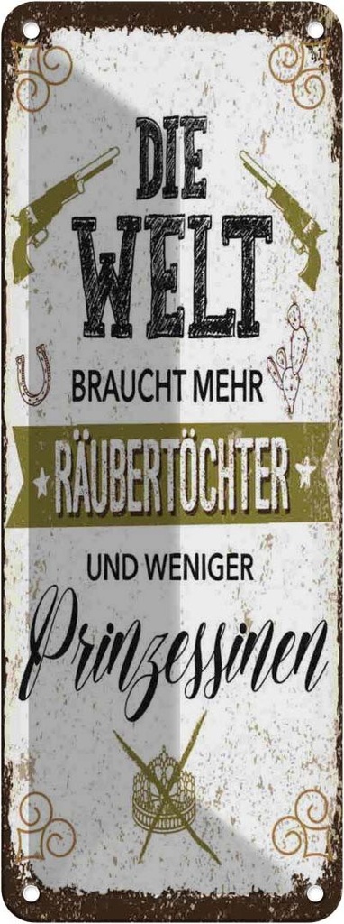 Blechschild 27x10 cm Räubertöchter weniger Prinzessinen Spruch Zitat