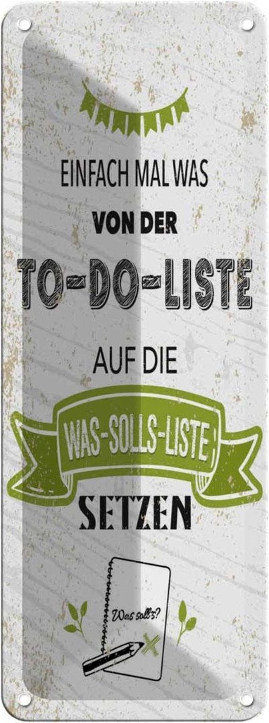 Blechschild 27x10 cm Einfach mal was von To do liste Spruch Zitat