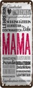 Blechschild 27x10 cm Mama Lehrerin Freundin Köchin Spruch Zitat