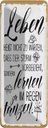 Blechschild 27x10 cm Leben nicht warten Sturm vorbei Spruch Zitat