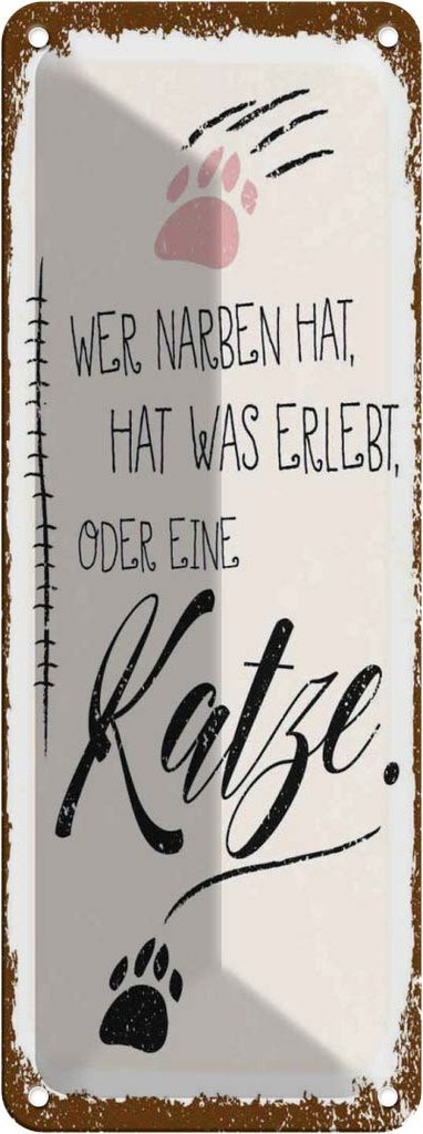 Blechschild 27x10 cm Katze Wer Narben hat was erlebt