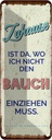 Blechschild 27x10 cm Zuhause wo nicht Bauch einziehen Spruch Zitat