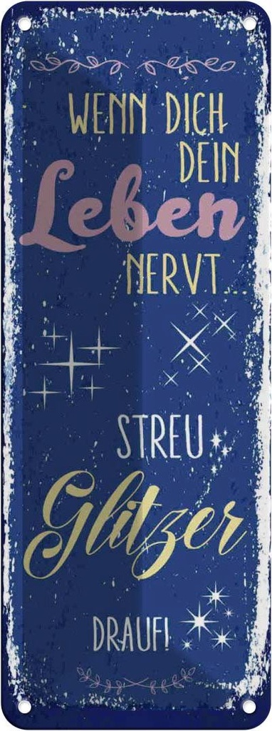 Blechschild 27x10 cm Glitzer wenn dich dein Leben nervt Spruch Zitat