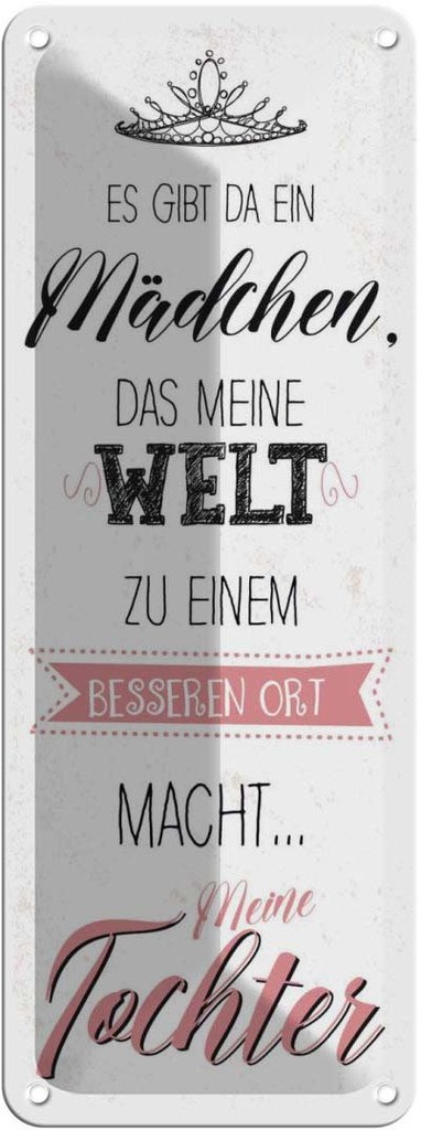 Blechschild 27x10 cm Tochter macht meine Welt besser Spruch Zitat
