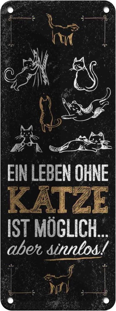 Blechschild 27x10 cm Katze Ein Leben ohne möglich
