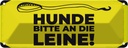 Blechschild 10x27 cm Hunde bitte an die Leine Hund