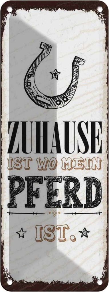 Blechschild 27x10 cm Zuhause ist wo mein Pferd Spruch Zitat