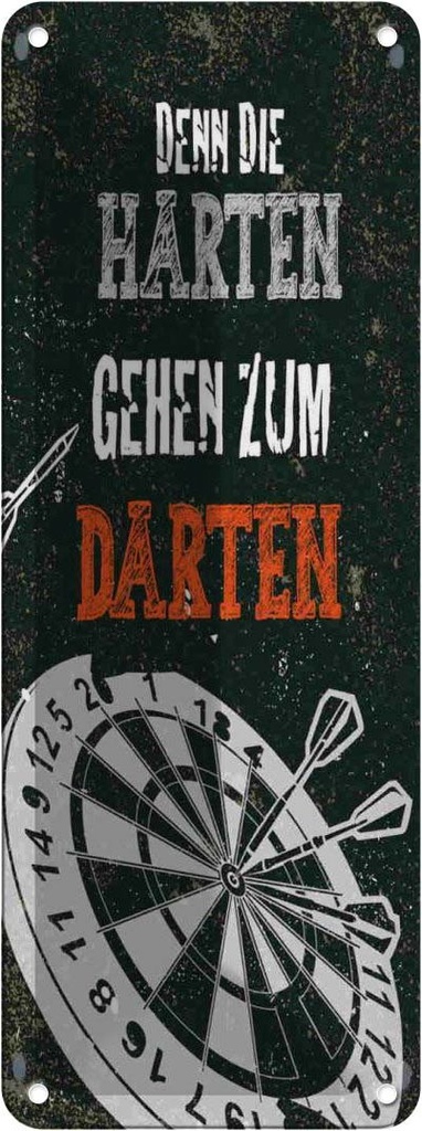 Blechschild 27x10 cm Denn die Harten gehen zu Darten Spruch Zitat