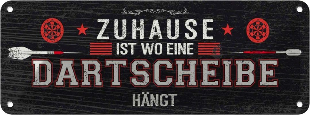 Blechschild 10x27 cm Zuhause ist wo eine Dartscheibe Spruch Zitat