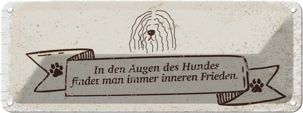 Blechschild 10x27 cm In den Augen des Hundes Frieden Hund
