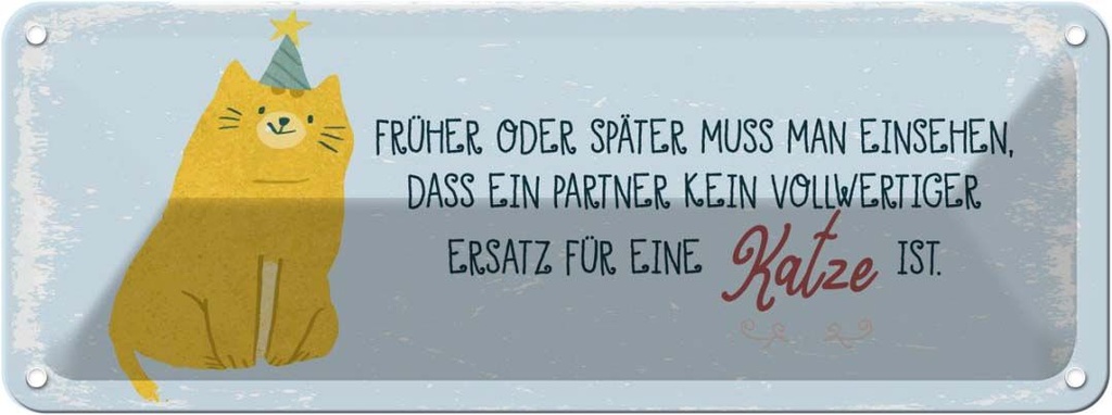 Blechschild 10x27 cm kein Ersatz für eine Katze
