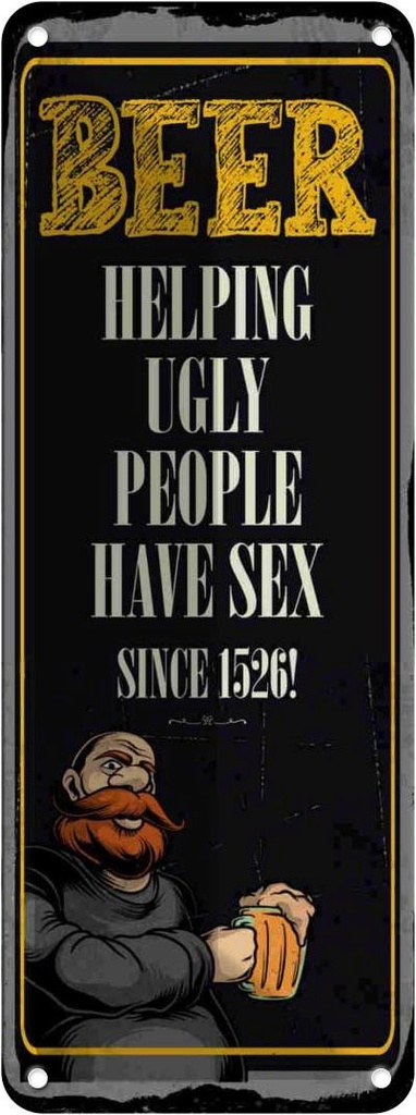 Blechschild 27x10 cm Beer Helping ugly people have Sex