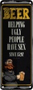 Blechschild 27x10 cm Beer Helping ugly people have Sex