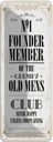Blechschild 27x10 cm Männer old mens Club Never Happy Spruch Zitat