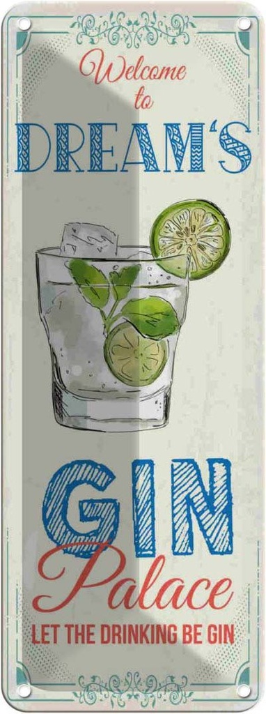 Blechschild 27x10 cm Welcome to dream´s Gin Palace