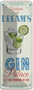 Blechschild 27x10 cm Welcome to dream´s Gin Palace