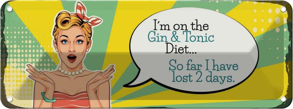 Blechschild 10x27 cm I´m on the Gin & Tonic Diet