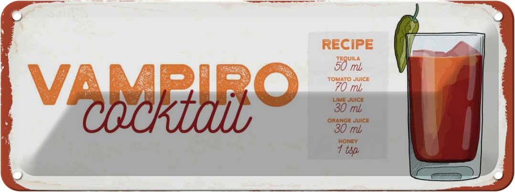 Blechschild 10x27 cm Vampiro Cocktail Recipe Tequila