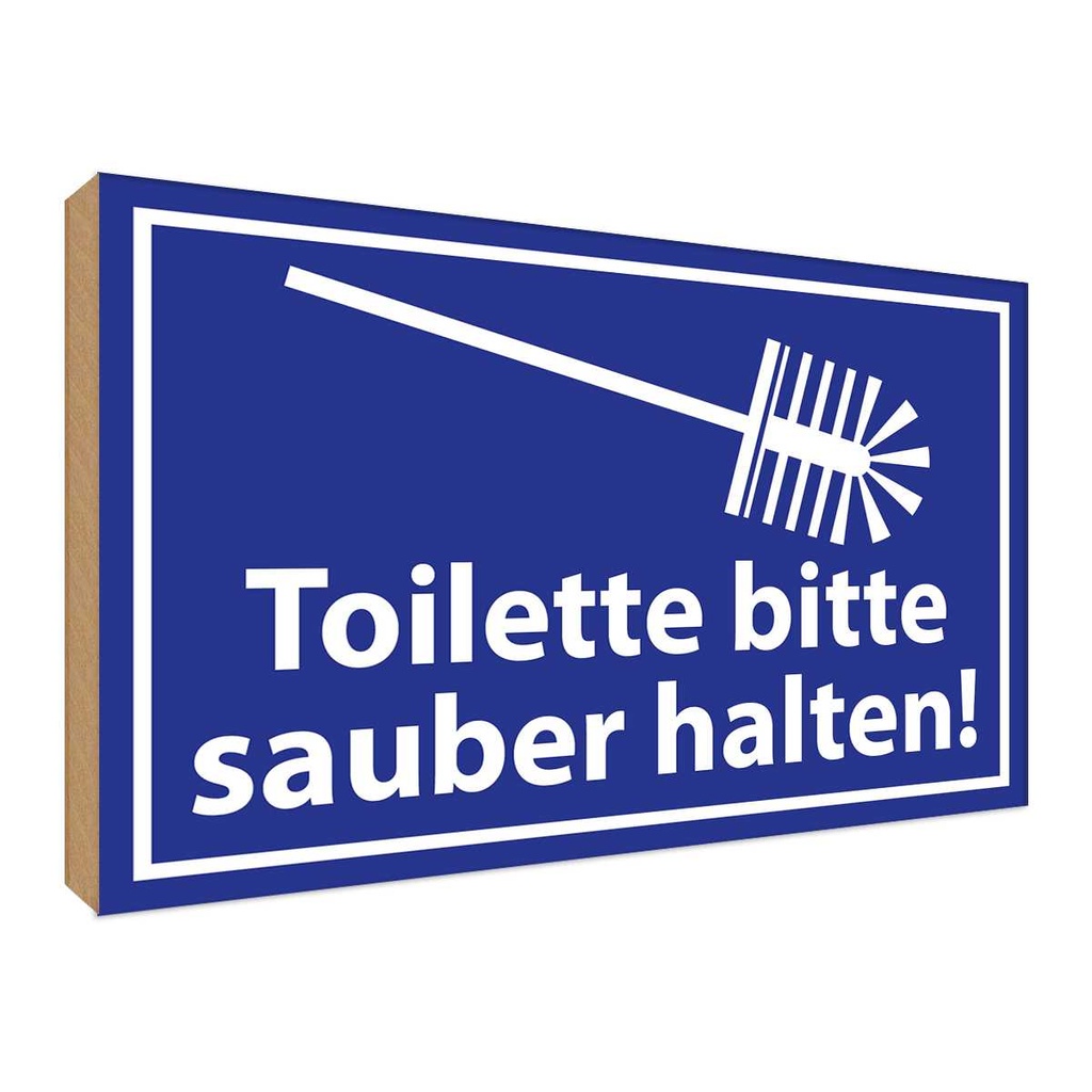 Holzschild 30x40 cm Toilette bitte sauber halten Warnschild Hinweisschild