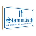 Holzschild 30x40 cm Stammtisch hier sitzen wieß Dekoration