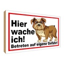 Holzschild 30x40 cm Hier wache ich Hunde Tier Haustier