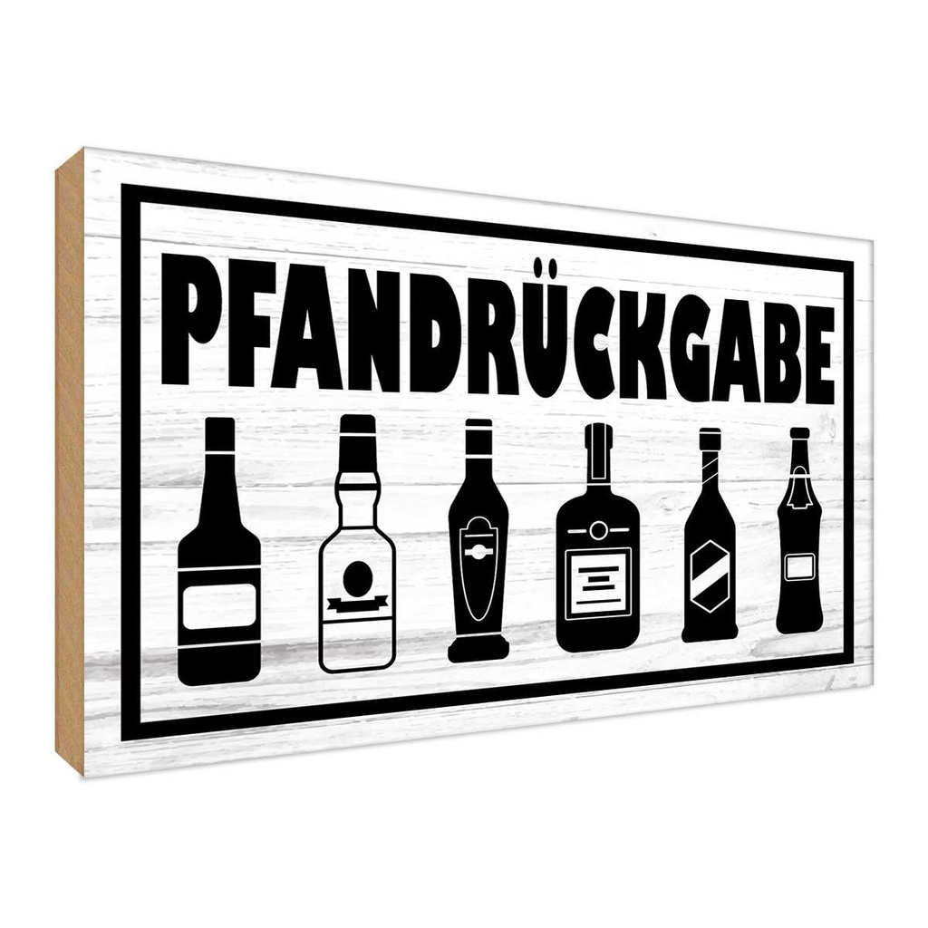 Holzschild 30x40 cm Pfandrückgabe Dekoration