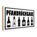 Holzschild 30x40 cm Pfandrückgabe Dekoration