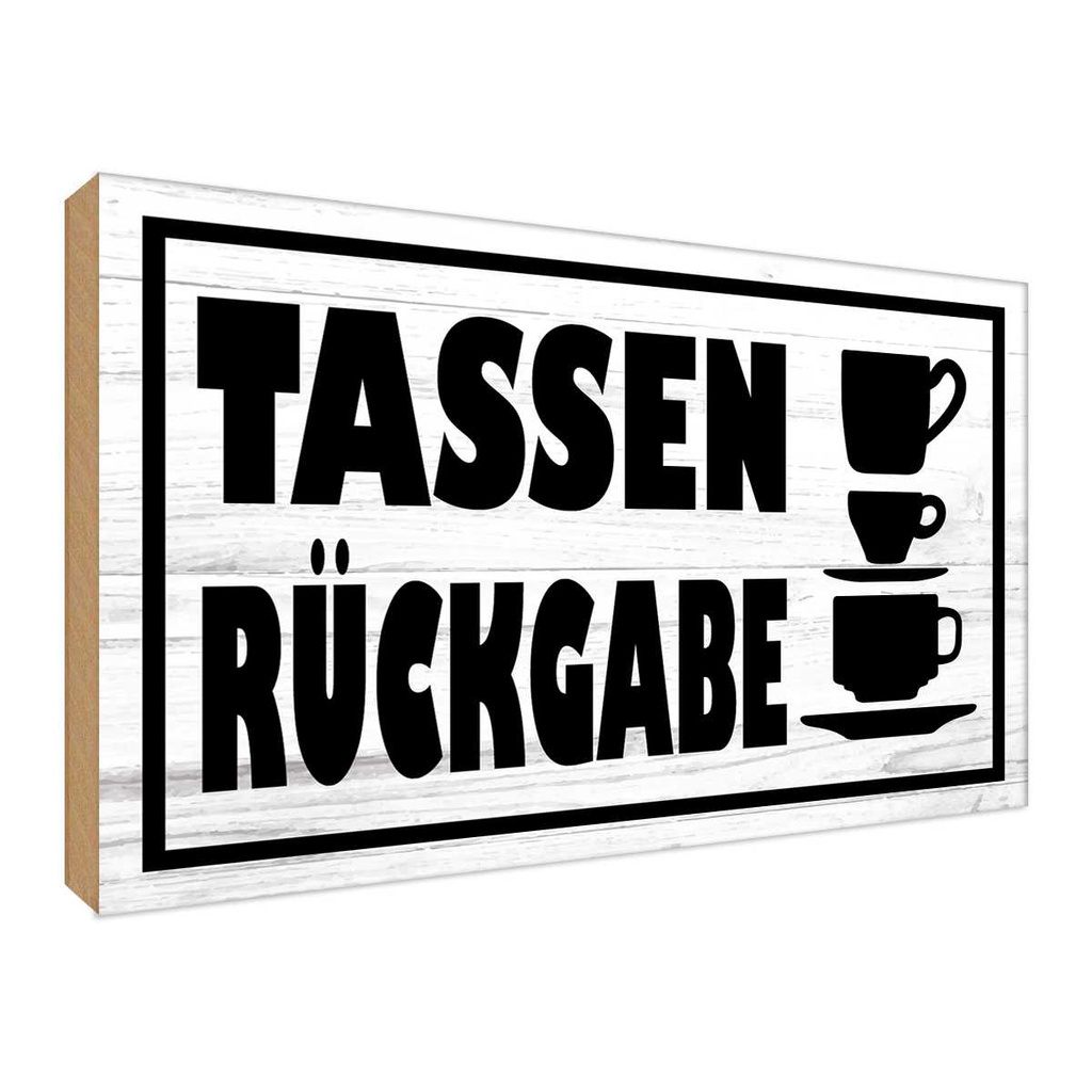 Holzschild 30x40 cm Tassen Rückgabe Essen Trinken