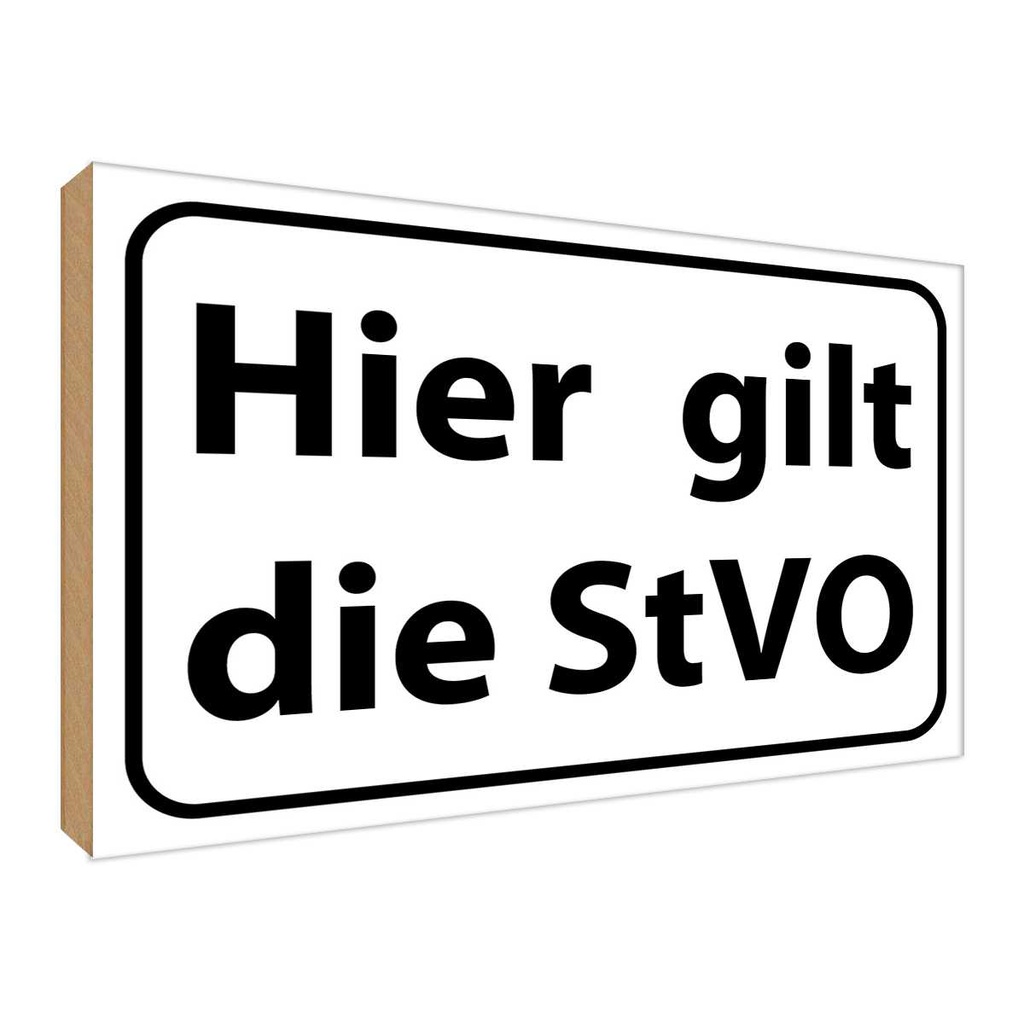 Holzschild 30x40 cm hier gilt StVO Verkehrs Dekoration